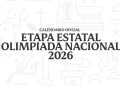 Así se vivirá la ETAPA ESTATAL de la Olimpiada Nacional