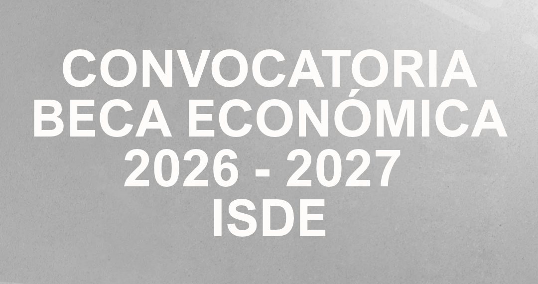 CONVOCATORIA BECAS ECONÓMICAS 2026 – 2027