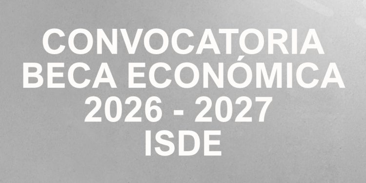 CONVOCATORIA BECAS ECONÓMICAS 2026 – 2027